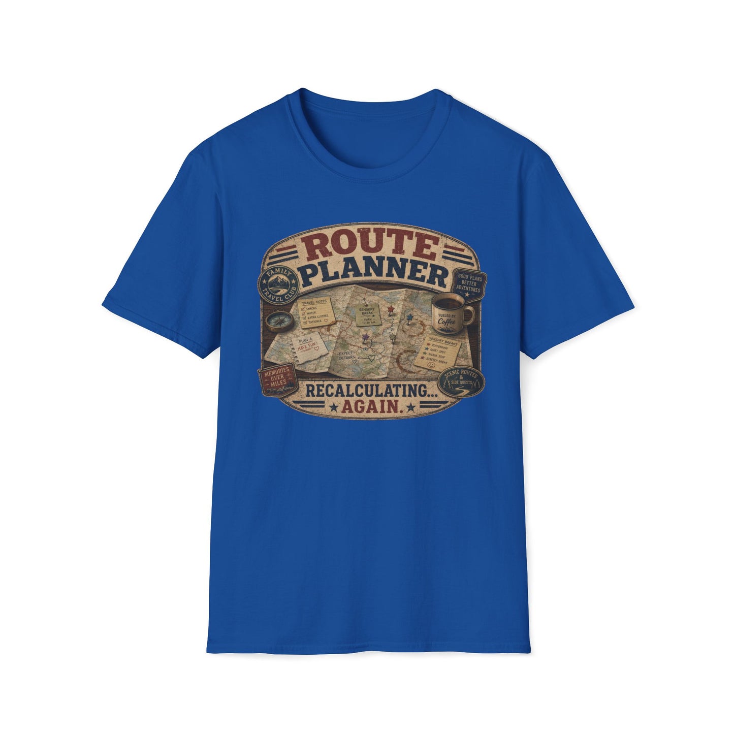 Route Planner Recalculating Again T Shirt