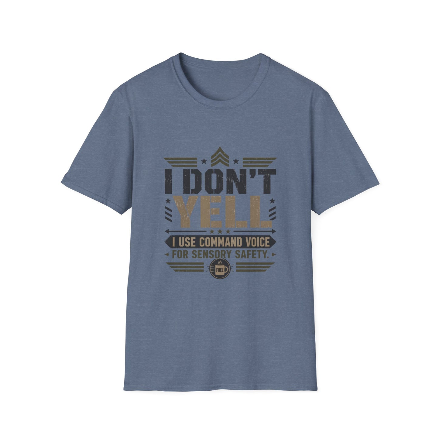 I don't yell I use Command Voice T Shirt