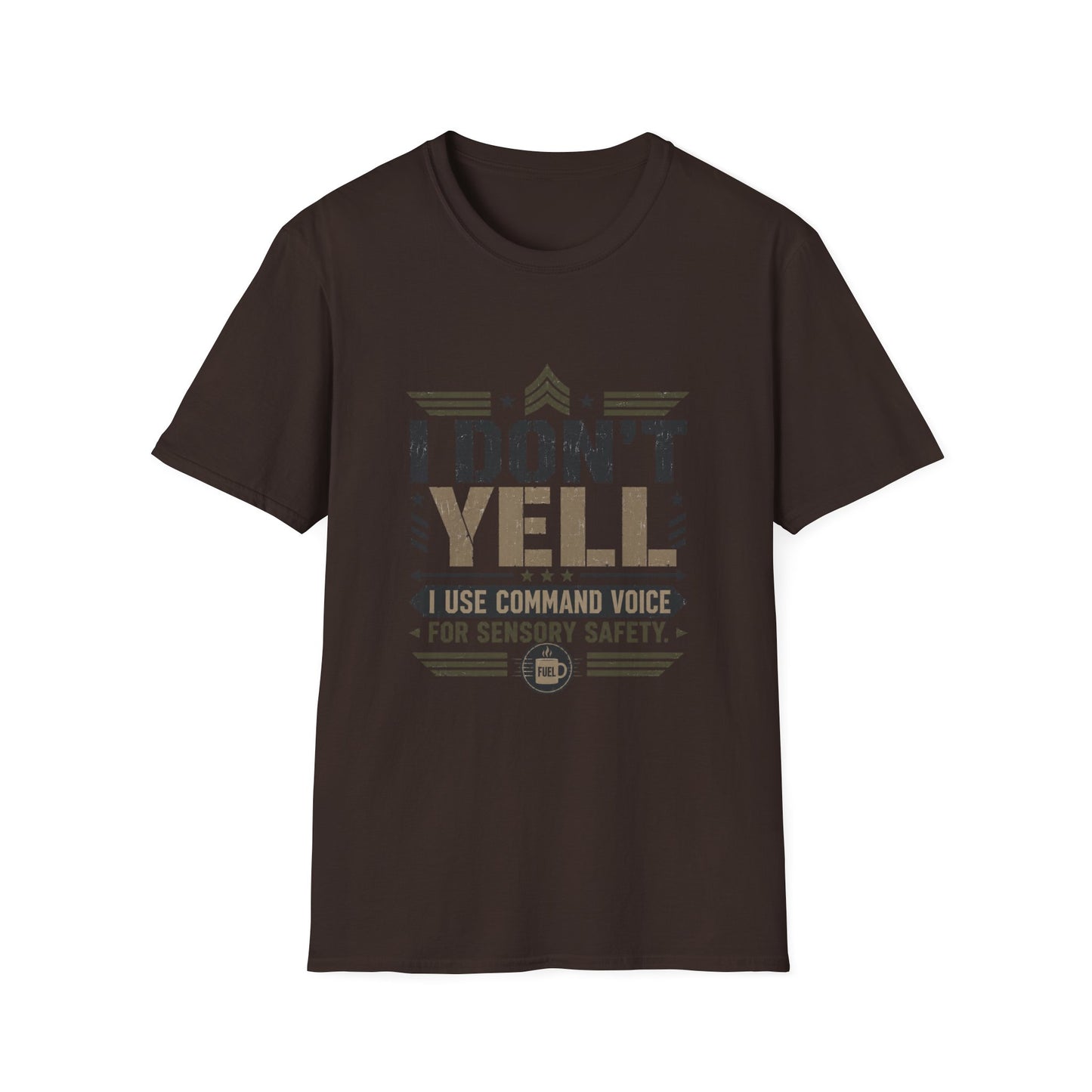 I don't yell I use Command Voice T Shirt