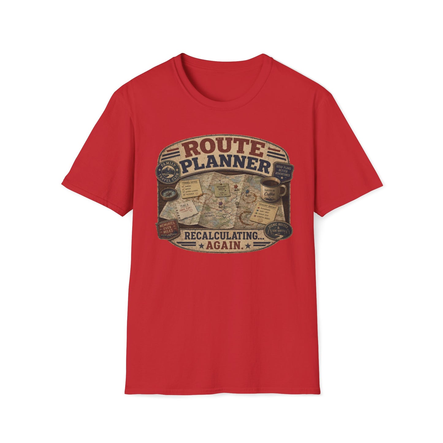 Route Planner Recalculating Again T Shirt